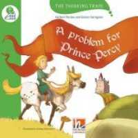 The Thinking Train, Level d / A problem for Prince Percy, mit Online-Code : The Thinking Train, Level d (The Thinking Train, Level d) （2015. 32 S. zahlreiche farbige Abbildungen. 21 cm）