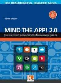 Mind the App! 2.0 : Inspiring internet tools and activities to engage your students (The Resoureful Teacher Series) (The Resourceful Teacher Series) （2018. 232 S. 26.5 cm）