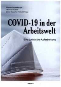 COVID-19 in der Arbeitswelt : Eine juristische Aufarbeitung (Varia) （2022. 236 S. 170 x 240 mm）