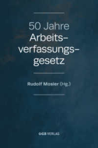 50 Jahre Arbeitsverfassungsgesetz (Varia) （2024. 604 S. 228 mm）