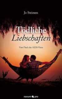 T&ouml;dliche Liebschaften : Vom Fluch der AIDS-Viren （2016. 106 S. 19 cm）