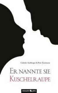 Er nannte sie Kuschelraupe -- Paperback / softback (German Language Edition)