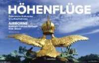 Höhenflüge / Airborne : Österreichs Kulturerbe in Luftaufnahmen / Austria's Cultural Heritage from Above （3. Aufl. 2018. 160 S. mit zahlreichen Abbildungen. 19 x 29.7 cm）