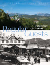 Regular Guests : Jewish Presence on Semmering （2024. 256 S. mit zahlreichen Abbildungen. 27 cm）