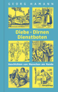 Diebe, Dirnen, Dienstboten : Geschichten von Menschen am Rande