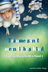 Träume sanft, mein liebes Kind Band 1 : Gutenachtgeschichten （2023. 210 S. 21 cm）