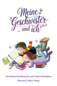 Meine Geschwister ... und ich : Von kleinen Streithammeln und großen Verbündeten （2025. 200 S. 21 cm）
