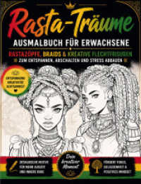 Rasta-Tr&auml;ume - Rastaz&ouml;pfe, Braids & kreative Flechtfrisuren : Ausmalbilder f&uuml;r Erwachsene zur Entspannung und f&uuml;r mehr Achtsamkeit (Coloring Books by Papierfresserchens MTM-Verlag) （Erstauflage）