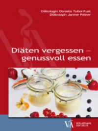 Diäten vergessen - genussvoll essen （2. Aufl. 2015. 158 S. m.  zahlr. farb. Fotos. 220 mm）