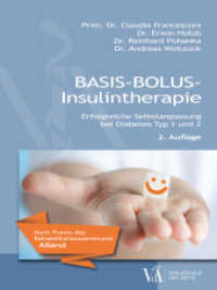 Basis-Bolus-Insulintherapie : Erfolgreiche Selbstanpassung bei Diabetes Typ 1 und 2. Die Alland-Methode （2016. 176 S. 220 mm）