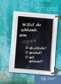 Willst du schlank sein : oder glücklich? gesund? gut gelaunt? （160 S. 220 mm）