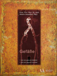 Gefäße : Wie sie gesund bleiben, wie sie gesund werden （2019. 184 S. 220 mm）