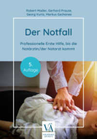 Der Notfall : Professionelle Erste Hilfe, bis die Notärztin/der Notarzt kommt （2023. 128 S. 235 mm）