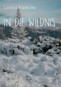In die Wildnis （2016. 84 S. 21 cm）