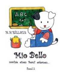 Mio Bello... möchte einen Beruf erlernen (Mio Bello 2) （1. 2020. 48 S.）