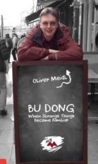 BU DONG (International English Edition) : When Strange Things Become Familiar （1. 2017. 196 S. 19 cm）