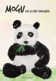 Mogu, der kleine Pandabär : Was sich kleine Bären wünschen （1. 2017. 44 S. 29.7 cm）