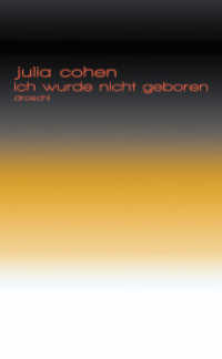 Ich wurde nicht geboren （2019. 128 S. 22 cm）