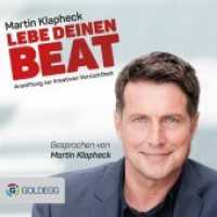 Lebe Deinen Beat : Anstiftung zur kreativen Verrücktheit. 450 Min. (Goldegg Leben und Gesundheit)