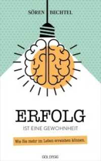 Erfolg ist eine Gewohnheit : Wie Sie mehr im Leben erreichen können （2019. 200 S. 21.5 cm）