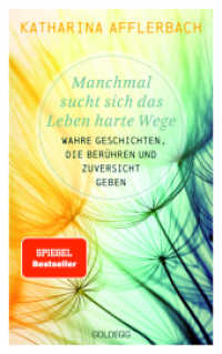 Manchmal sucht sich das Leben harte Wege. SPIEGEL-BESTSELLER. Wahre Geschichten, die berühren und Zuversicht geben. Von （2021. 180 S. 215 mm）