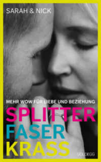 splitterfaserkrass. Mehr Wow für Liebe und Beziehung. Der Beziehungsratgeber zum Podcast "beziehungsweise unverblümt": V （2022. 224 S. 215 mm）