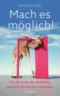 Mach es möglich! Mit der Kraft der Gedanken persönliche Grenzen sprengen （2023. 264 S. 215 mm）