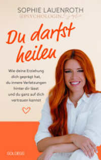 Du darfst heilen - psychologin_sophie - TikTok-Star BESTSELLER BÖRSENBLATT 2024 : Wie deine Erziehung dich geprägt hat, du innere Verletzungen hinter dir lässt und du ganz auf dich vertrauen kannst. Transgenerationales Trauma: Blockade （2024. 260 S. 215 mm）