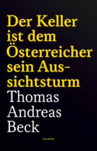 Der Keller ist dem Österreicher sein Aussichtsturm - Taschenbuchausgabe : Gedichte von Thomas Andreas Beck zur Verfasstheit der Heimat （2024. 256 S. 118 mm）