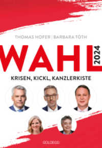 Wahl 2024 : Krisen, Kickl, Kanzlerkiste （2024. 250 S. 210 mm）