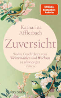 Zuversicht : Wahre Geschichten vom Weitermachen und Wachsen in schwierigen Zeiten, SPIEGEL-Bestseller-Autorin （2025. 240 S. 215 mm）
