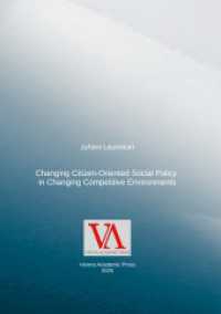 Changing Citizen-Oriented Social Policy  in Changing Competitive Environments （2025. 108 S. 1 Farbabb. 256 mm）