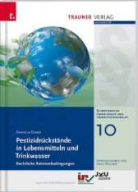 Pestizidrückstände in Lebensmitteln und Trinkwasser (Schriftenreihe Umweltrecht und Umwelttechnikrecht .10) （2017. 200 S. 20 cm）