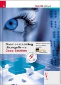 Businesstraining, Übungsfirma, Case Studies V HAK, inkl. digitalem Zusatzpaket （3. Auflage 2015, ND 2022. 2018. 254 S. 29.7 cm）