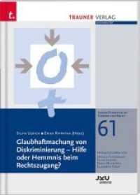 Glaubhaftmachung von Diskriminierung - Hilfe oder Hemmnis beim Rechtszugang?, Linzer Schriften zu Gender und Recht, Band （1. Auflage 2018. 2018. 132 S. 20.6 cm）