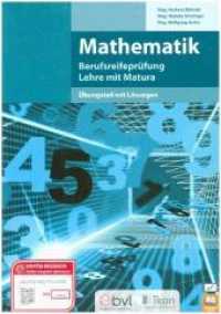 Mathematik - Übungs- und Lösungsbuch : auf Basis des Grundkompetenzkatalogs Teil A und B des Clusters P für die sRDP 2018 inklusive der neuen Aufgabenformate (ikon Berufsreifeprüfung / Lehre mit Matura) （6. Aufl. 2017. 212 S. 29.7 cm）