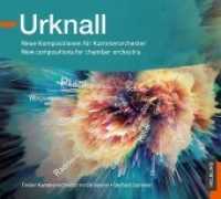 Urknall : Neue Kompositionen für Kammerorchester / New compositions for chamber orchestra. 60 Min. (InnStrumenti 9) （2019. 32 S. Beil.: Booklet. 12.5 x 14 cm）