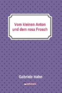 Vom kleinen Anton und dem rosa Frosch （1. 2017. 32 S. 21 cm）