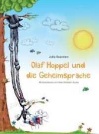Olaf Hoppel und die Geheimsprache : Die Geschichte von einem fröhlichen Hasenjungen, der mit seiner "geheimen" Sprache Freunde gewinnt. （1. 2018. 64 S. 22 cm）