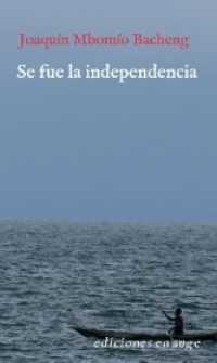 Se fue la independencia （1. 2018. 380 S. 19 cm）