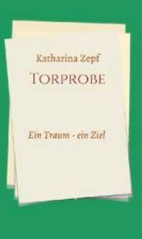 Torprobe : Ein Traum - ein Ziel （1. 2018. 92 S. 19 cm）