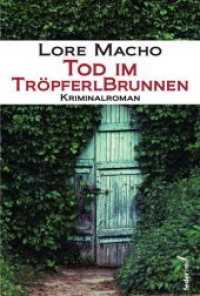 Tod im Tröpferlbrunnen : Kriminalroman （2019. 200 S. 18.5 cm）