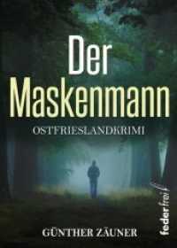 Der Maskenmann （2019. 200 S. 187 x 126 mm）