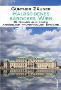Halbseidenes barockes Wien （2022. 300 S. 18.5 cm）