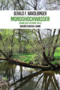 Mordshochwasser : Kowalskis bizarre Fälle （2025. 350 S. 18.5 cm）