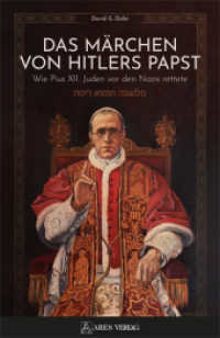 Das Märchen von Hitlers Papst : Wie Pius XII. Juden vor den Nazis rettete （2023. 196 S. 23 cm）