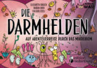 Die Darmhelden - Auf Abenteuerreise durch das Mikrobiom : Band 35 der Original SOWAS!-Reihe (Sowas! 35) （2023. 96 S. 16 Farbabb. 150 x 210 mm）
