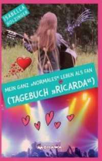 Mein ganz "normales" Leben als Fan (Tagebuch "Ricarda") （1. 2018. 328 S. 19 cm）