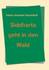 Siddharta geht in den Wald （1. 2019. 308 S. 210 x 148 mm）