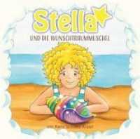 Stella und die Wunschtraummuschel （1. 2019. 40 S. 212 x 209 mm）
